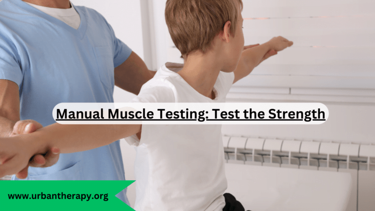 Manual Muscle Testing: Test the Strength