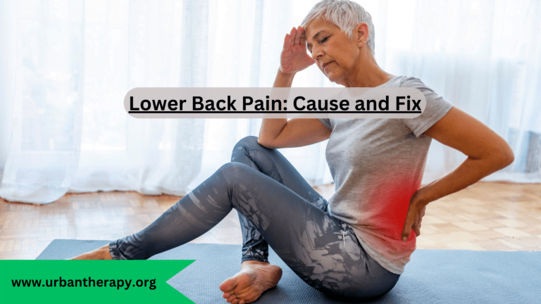 Lower Back Pain: Cause and Fix
