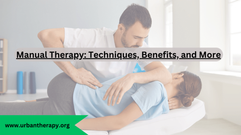 Manual Therapy: Techniques, Benefits, and More