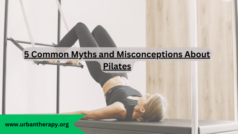 5 Common Myths and Misconceptions About Pilates
