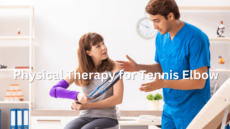 Physical Therapy for Tennis Elbow